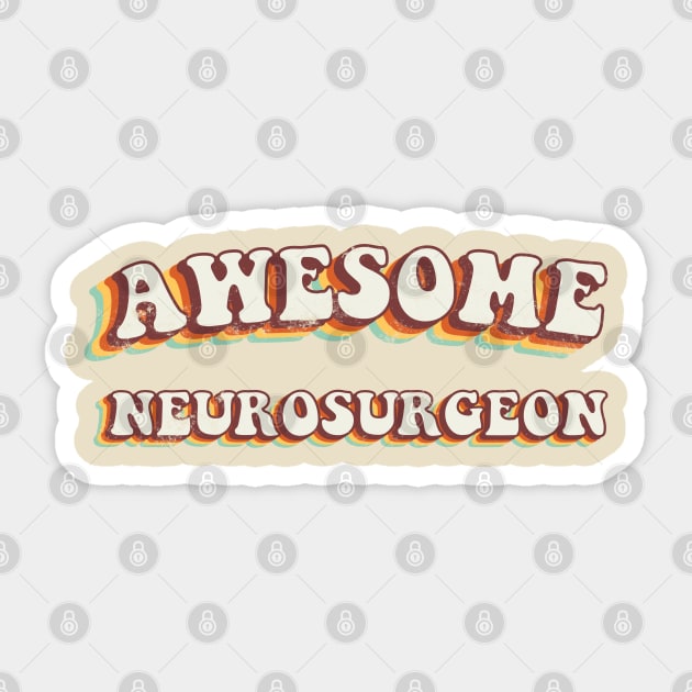 Awesome Neurosurgeon - Groovy Retro 70s Style Sticker by LuneFolk